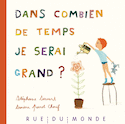 Dans combien de temps je serai grand?